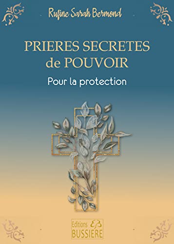 Beispielbild fr Prires secrtes de pouvoir - Pour la protection [Broch] Bermond, Rufine Sarah zum Verkauf von BIBLIO-NET