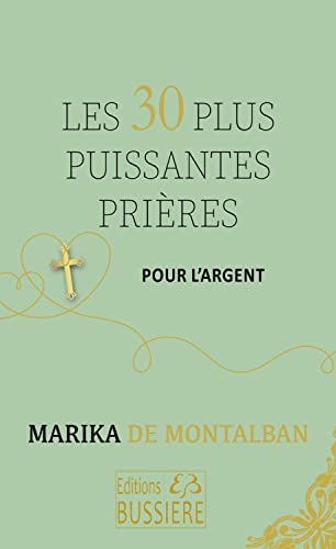 Beispielbild fr Les 30 Plus Puissantes Prires Pour L'argent zum Verkauf von RECYCLIVRE