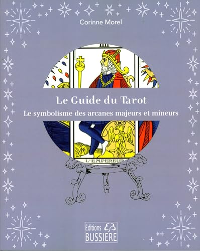 Beispielbild fr Le Guide du Tarot - Le symbolisme des arcanes majeurs et mineurs zum Verkauf von Gallix