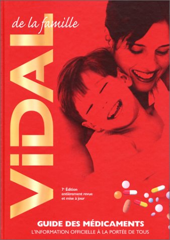 Imagen de archivo de Vidal de la famille : Guide des mdicaments a la venta por Ammareal