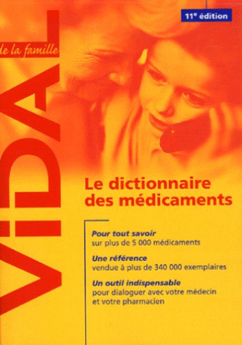 Stock image for Vidal de la famille : Le dictionnaire des mdicaments for sale by Ammareal