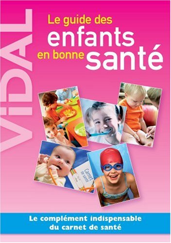 Beispielbild fr Le guide des enfants en bonne sant zum Verkauf von Ammareal