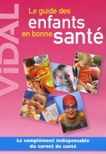 Imagen de archivo de Le guide des enfants en bonne sant a la venta por Ammareal