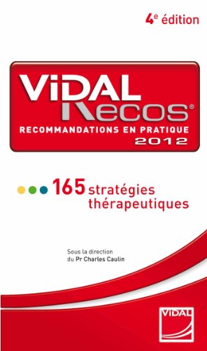 Stock image for Vidal Recos, recommandations en pratiquer : 165 stratgies thrapeutiques for sale by Ammareal