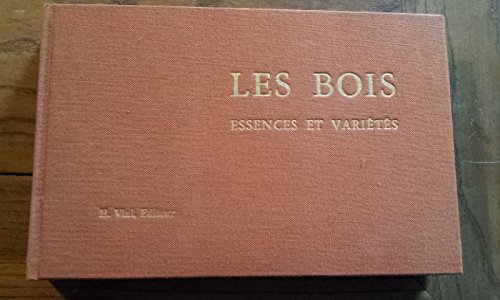 Stock image for BOIS Essences Et Varietes for sale by Zane W. Gray, BOOKSELLERS