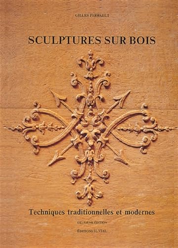 9782851010162: Sculptures sur bois. Techniques traditionnelles: Techniques traditionnelles et modernes, 2me dition