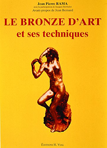 9782851010193: LE BRONZE D'ART ET SES TECHNIQUES