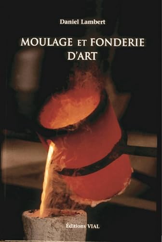 9782851010438: Moulage et fonderie d'art