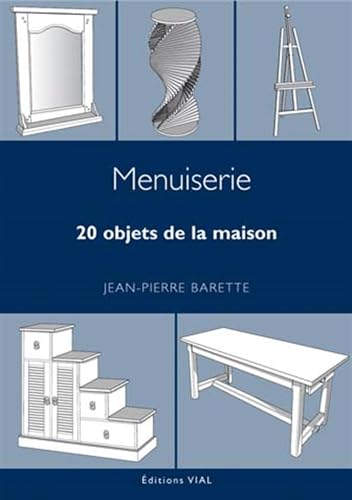 Beispielbild fr Menuiserie. 20 objets de la maison zum Verkauf von Ammareal