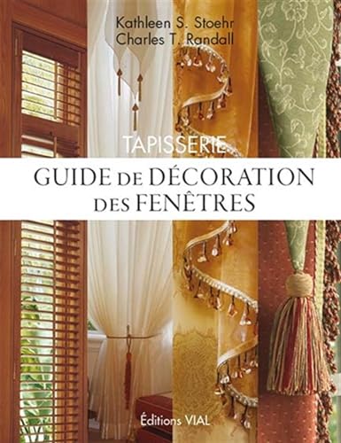 Beispielbild fr Tapisserie : Guide De Dcoration Des Fentres zum Verkauf von RECYCLIVRE