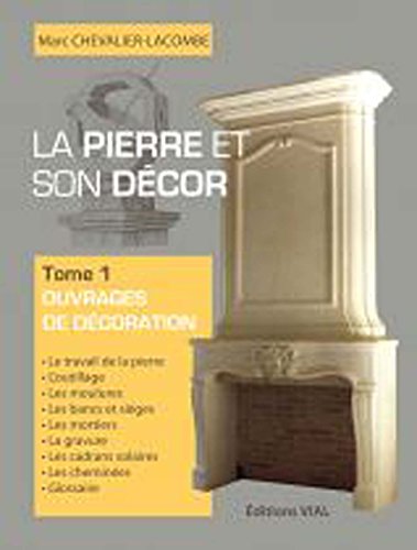 Stock image for La pierre et son decor, tome 1: Realisations en pierre de taille (1) for sale by Gallix