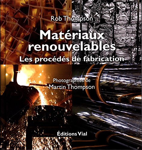 Beispielbild fr Matriaux renouvelables : Les procds de fabrication zum Verkauf von Revaluation Books