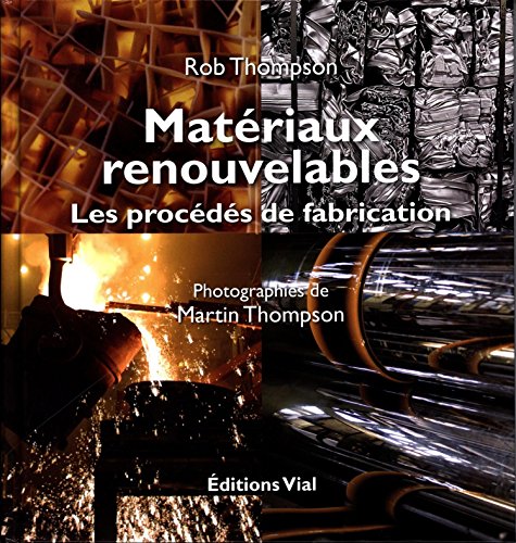 Imagen de archivo de Matriaux renouvelables : Les procds de fabrication a la venta por Revaluation Books