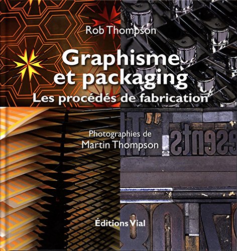 Beispielbild fr GRAPHISME ET PACKAGING: LES PROCEDES DE FABRICATION zum Verkauf von Gallix