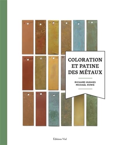 Imagen de archivo de COLORATION ET PATINE DES METAUX a la venta por Gallix