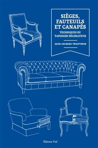 9782851012227: Siges, fauteuils, et canaps: Techniques du tapissier dcorateur