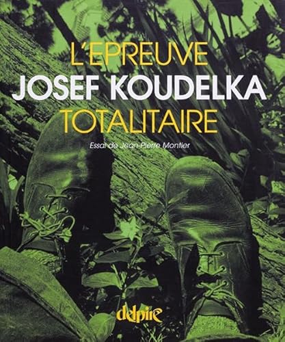 Stock image for L'PREUVE TOTALITAIRE: JOSEPH KOUDELKA for sale by Ammareal