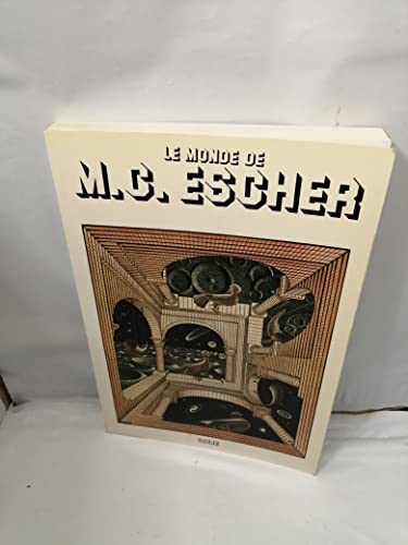 LE MONDE DE M. C. ESCHER. L'oeuvre de M. C. Escher, commenté par J. L. Locher, C. H. A. Broos, M....