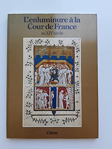 Beispielbild fr L'Enluminure  la cour de France au XIVe sicle zum Verkauf von Ammareal