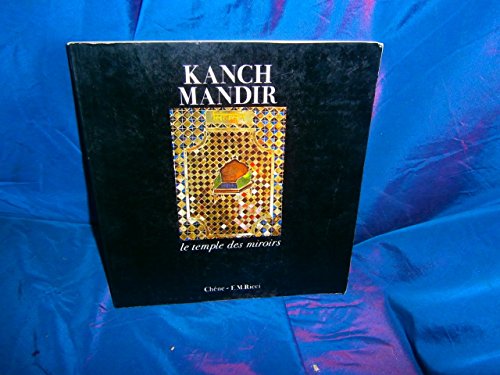 Imagen de archivo de Kanch Mandir: Le Temple Des Miroirs a la venta por Lorrin Wong, Bookseller