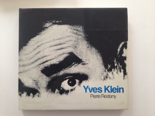 Stock image for Yves Klein by Pierre Restany for sale by Marcus Campbell Art Books