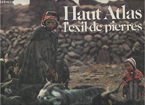 Stock image for HAUT ATLAS L'EXIL DE PIERRES for sale by LIVREAUTRESORSAS