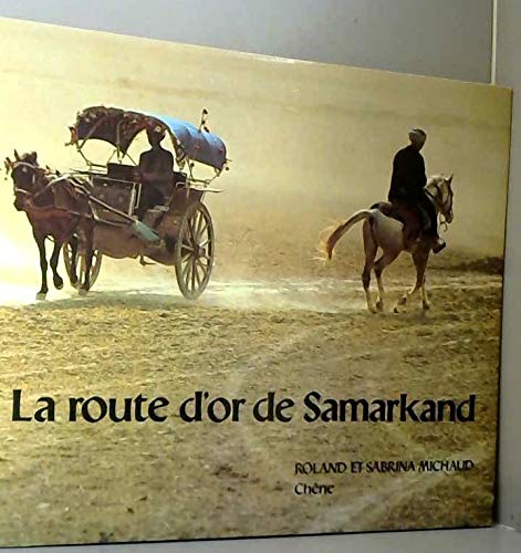 Stock image for La route d'or de samarkand for sale by Ammareal