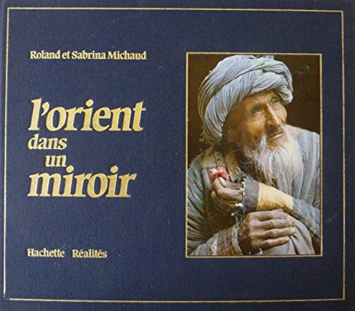 Imagen de archivo de L'Orient dans un miroir a la venta por Ammareal