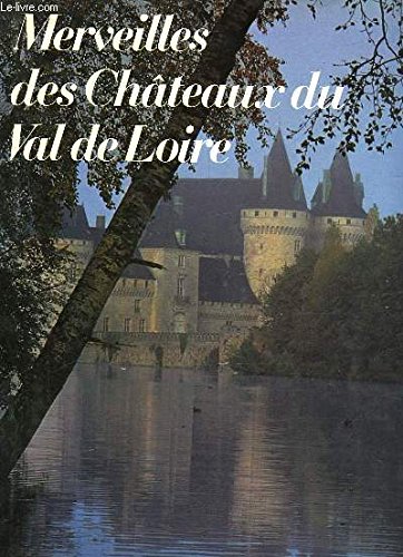 Beispielbild fr Merveilles des chteaux du Val de Loire zum Verkauf von Ammareal