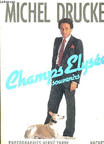 Beispielbild fr Michel Drucker, Champs-Elyses zum Verkauf von medimops