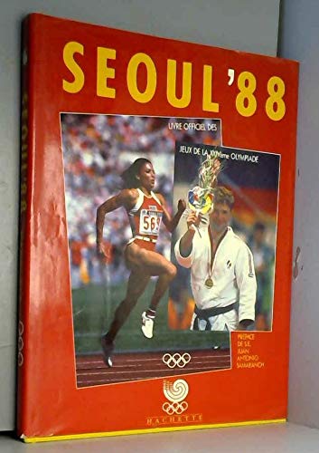 9782851085719: Seoul'88 / livre officiel des jeux de la xxiveme olympiade