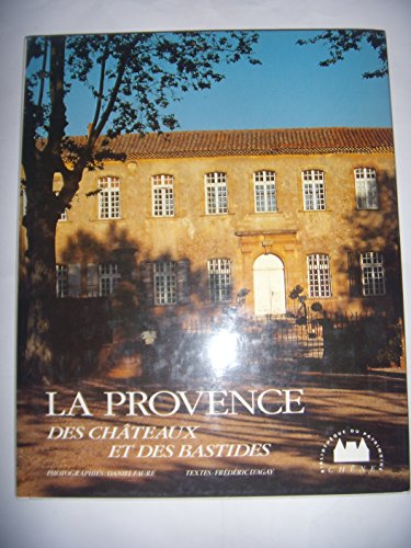 Beispielbild fr La Provence Des Chteaux Et Des Bastides zum Verkauf von RECYCLIVRE