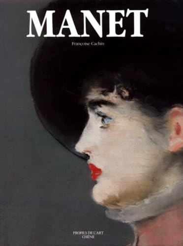 Manet (Profils de l'art) (French Edition) (9782851086402) by Cachin, FrancÌ§oise