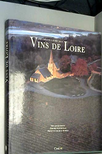 Beispielbild fr Le grand livre des vins de Loire zum Verkauf von Ammareal