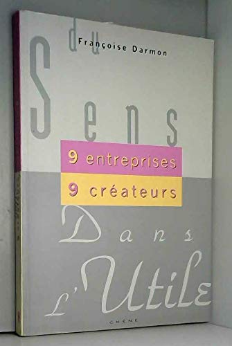 9782851087553: 9 entreprises, 9 crateurs: Du sens dans l'utile