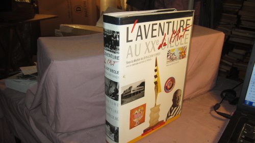 Stock image for L'AVENTURE DE L'ART AU XXE SIECLE for sale by Ammareal