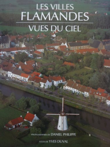 Imagen de archivo de Les villes flamandes vues du ciel a la venta por Ammareal