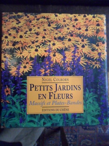Imagen de archivo de PETITS JARDINS EN FLEURS a la venta por Robert S. Brooks, Bookseller