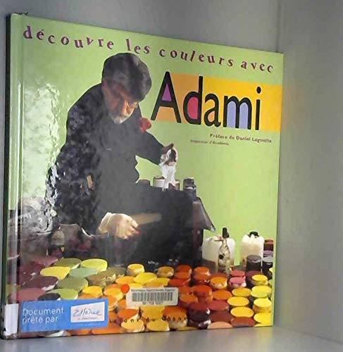 Beispielbild fr Dcouvre les couleurs avec Adami zum Verkauf von Ammareal