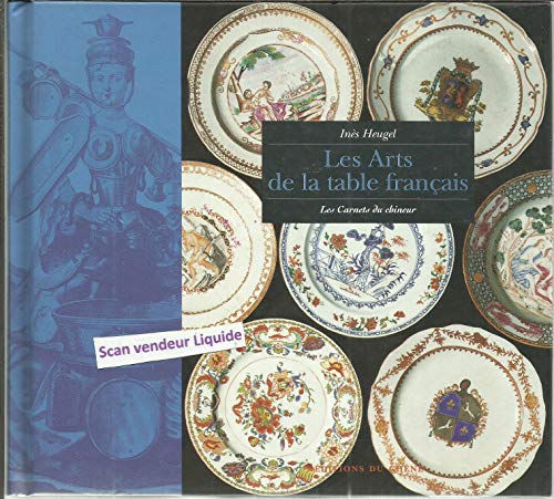 LES ARTS DE LA TABLE FRANÇAIS: LES CARNETS DU CHINEUR