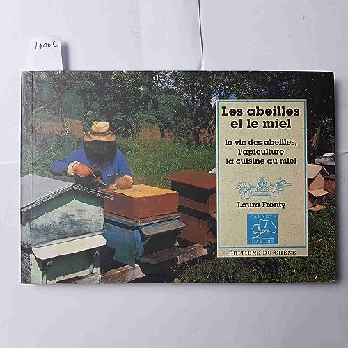 Stock image for Les abeilles et le miel : La vie des abeilles, l'apiculture, la cuisine au miel (Carnets Nature) for sale by medimops