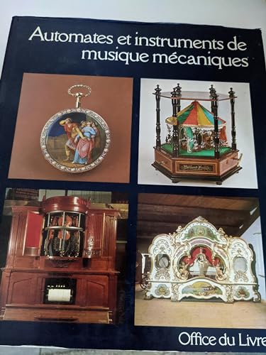 Beispielbild fr Automates et instruments de musique mcaniques zum Verkauf von Ammareal