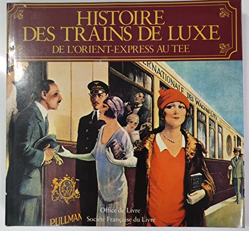 9782851090362: Histoire des trains de luxe