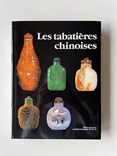 Beispielbild fr Les Tabatieres Chinoises - Le Guide du Collectionneur zum Verkauf von Black Cat Books