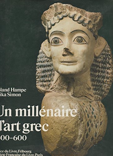 Stock image for Un millnaire d'art grec 1600-600 for sale by Ammareal