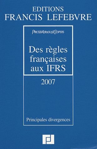 Imagen de archivo de Des rgles franaises aux IFRS : Principales divergences a la venta por medimops