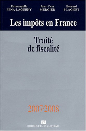 Imagen de archivo de Les impts en France : Trait pratique de la fiscalit des affaires a la venta por Ammareal
