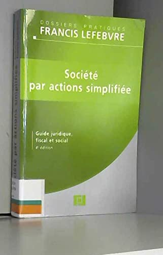 Imagen de archivo de Socit par actions simplifie : Guide juridique, fiscal et social a la venta por Ammareal