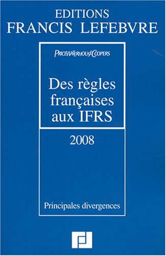 Imagen de archivo de Des rgles franaises aux IFRS : Principales divergences a la venta por Ammareal