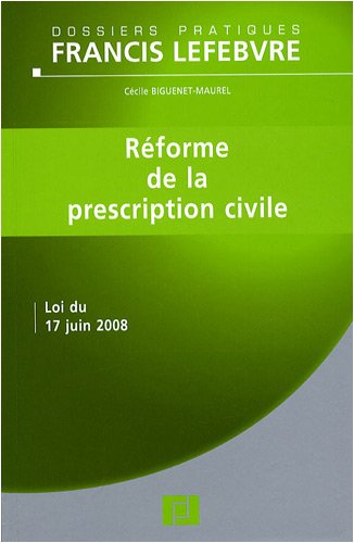 Beispielbild fr Rforme de la prescription civile: Loi du 17 juin 2008 zum Verkauf von Ammareal